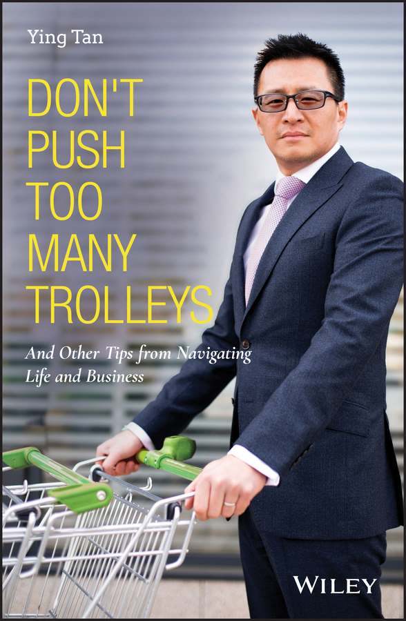 Don't push too many trolleys - and other tips from navigating life and business Ebook